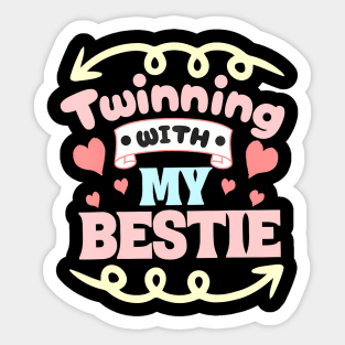 Twinning With My Bestie Spirit Week Twin Day Best Friend Sticker